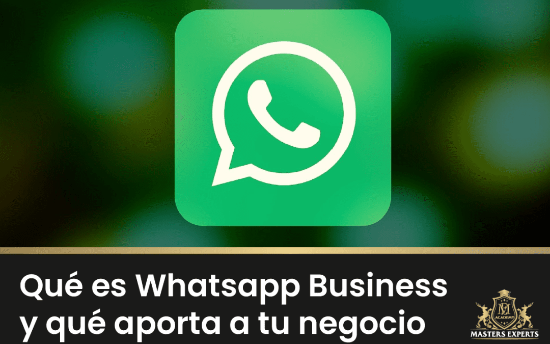 10 beneficios de Whatsapp Business para tu marca